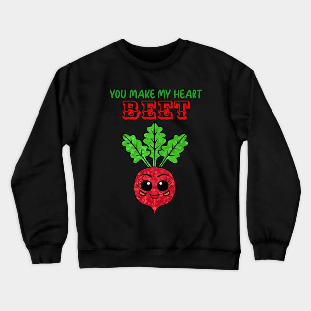 FUNNY Veggies You Make My Heart Beet Crewneck Sweatshirt by SartorisArt1